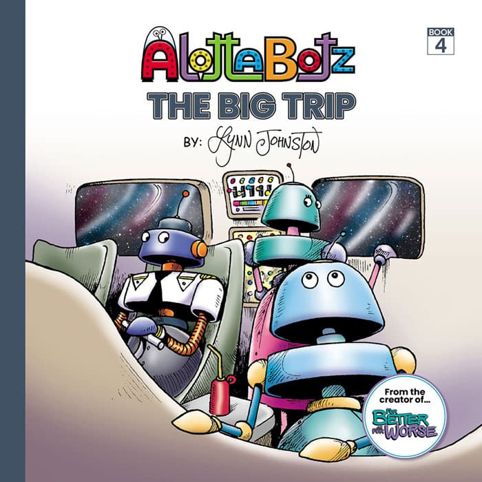 The cover of Alottabotz® Book Four: The Big Trip